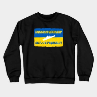 russian warship go fuck yourself! Crewneck Sweatshirt